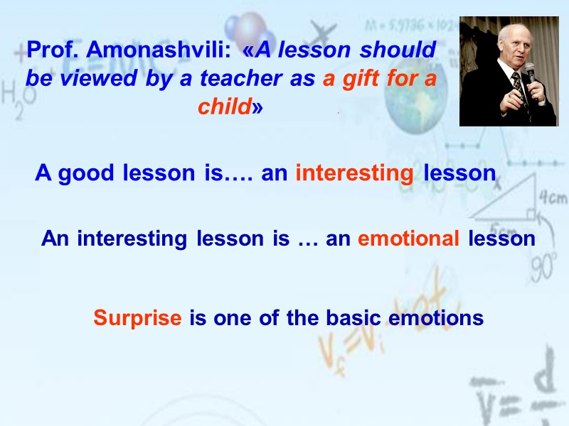 Prof. Amonashvili: «A lesson should be viewed by a teacher as a gift for